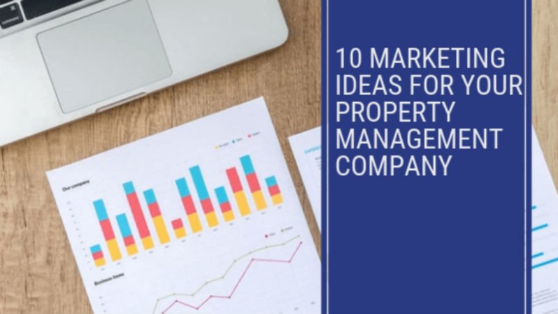 10 Property Management Marketing Ideas That Will Grow Your Business