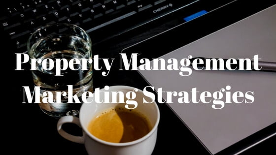 10 Property Management Marketing Ideas That Will Grow Your Business