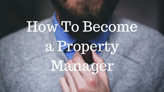 Your Guide To Becoming a Real Estate Manager