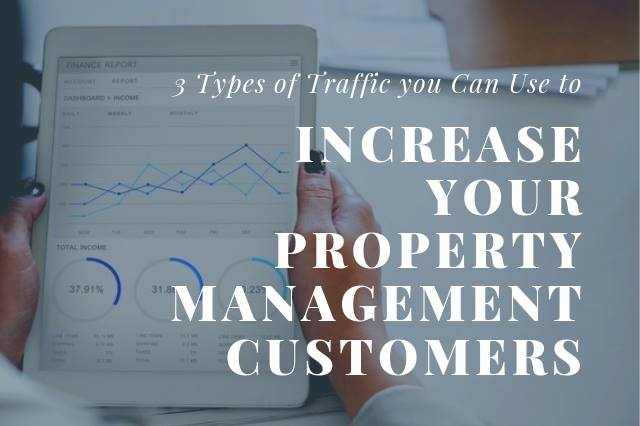 3 Types of Traffic you Can Use to Increase Your Property Management Customers